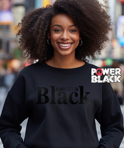 Always Bet On Black (Black Puff Design) Sweatshirt