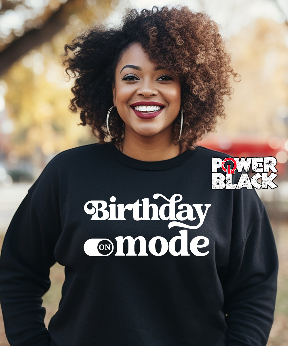 Birthday Mode Sweatshirt