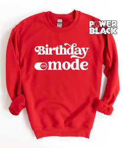 Birthday Mode Sweatshirt