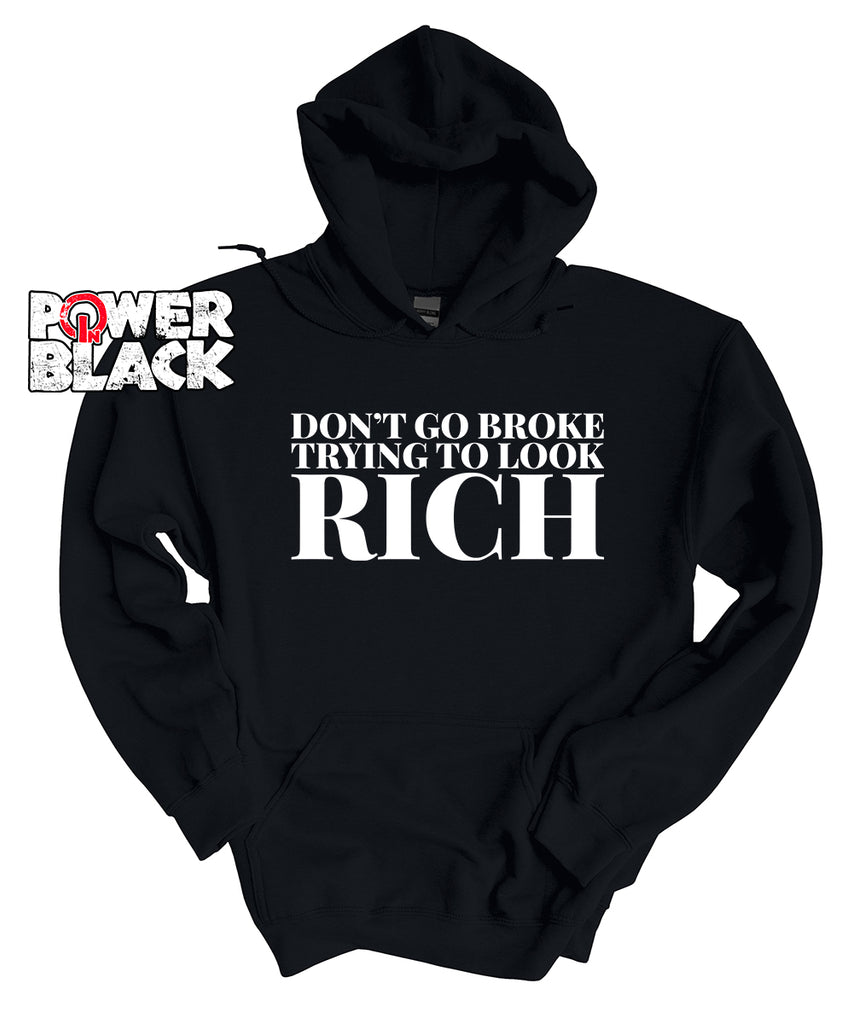 Don't Go Broke Hoodie – Power In Black