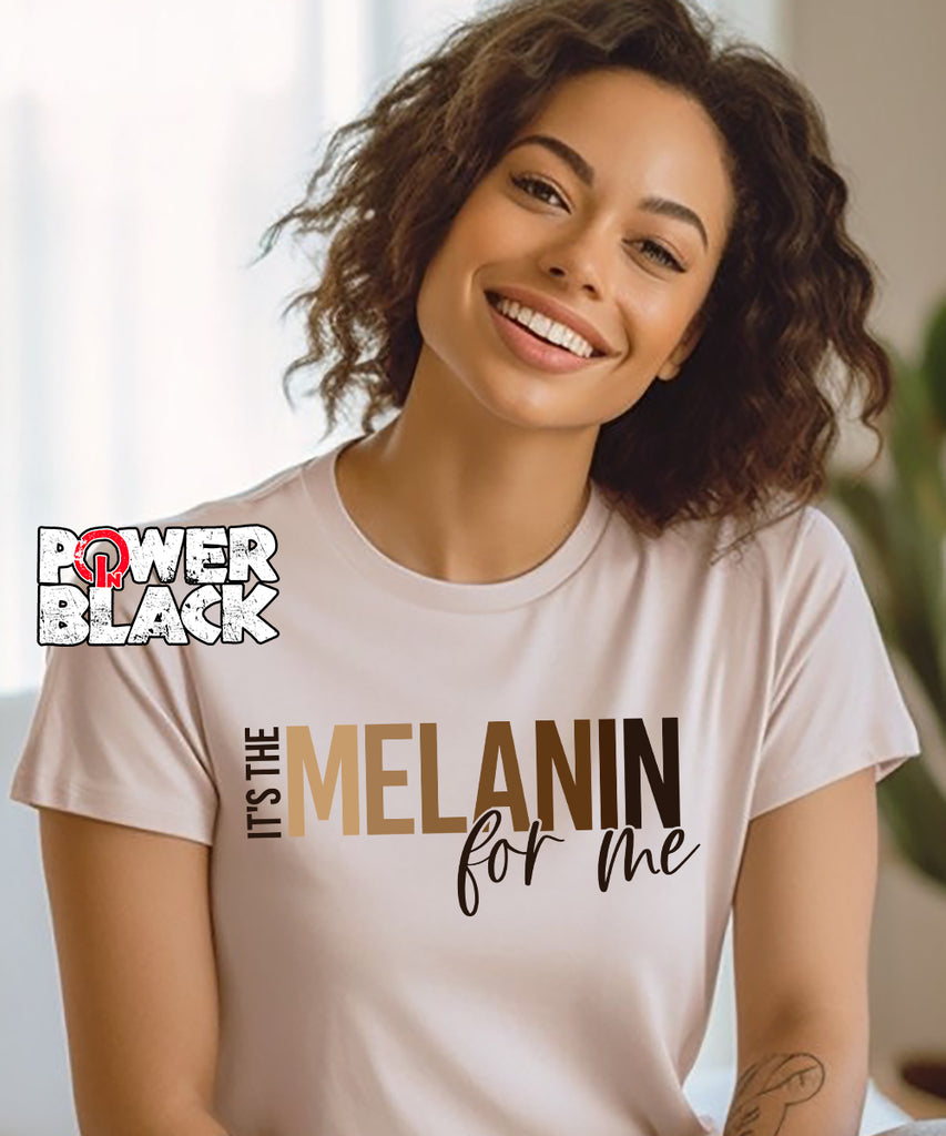 It\'s The Melanin Power – In For Me Black