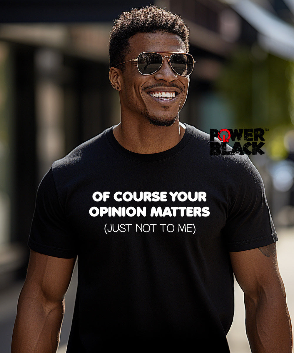 Your Opinion Matters