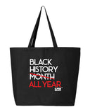 Black History All Year Tote Bag