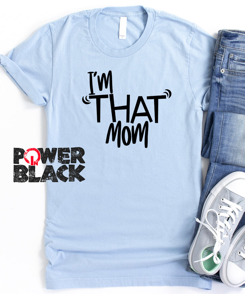 I'm That Mom – Power In Black