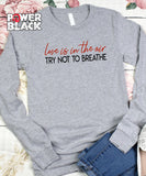 Love Is In The Air Long Sleeve