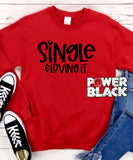 Single & Loving It Sweatshirt