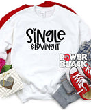 Single & Loving It Sweatshirt