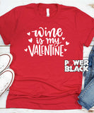 Wine Is My Valentine